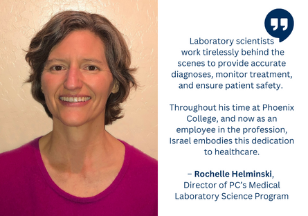 Rochelle Helminski is the Director of Phoenix College's Medical Laboratory Science Program