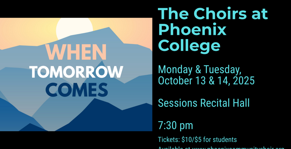 The Choirs at Phoenix College open their season with ever-popular cabaret performances featuring songs of strength and inspiration from the Broadway stage.
