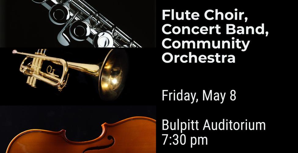 PC Flute Choir, Concert Band, and Community Orchestra perform on May 8 at 7:30 pm in the Bulpitt Auditorium