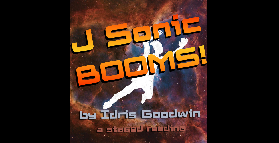 Come see J Sonic Booms! in the Geoffrey Eroe Black Box 