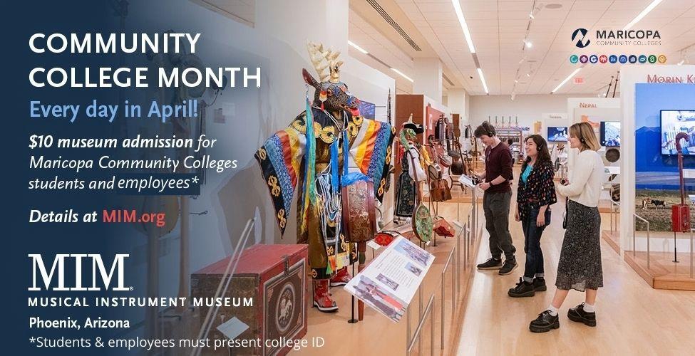 Three students looking at art at the Musical Instrument Museum with text overlay - Community College Month every day in April! $10 museum admission for Maricopa Community Colleges students and employees* (must present ID) - MIM Musical Instrument Museum, Phoenix Arizona