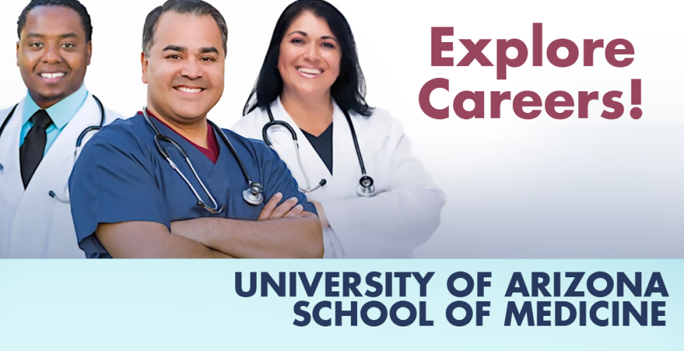 Explore careers in the clinical fields at the University of Arizona Medical School's Virtual Open House