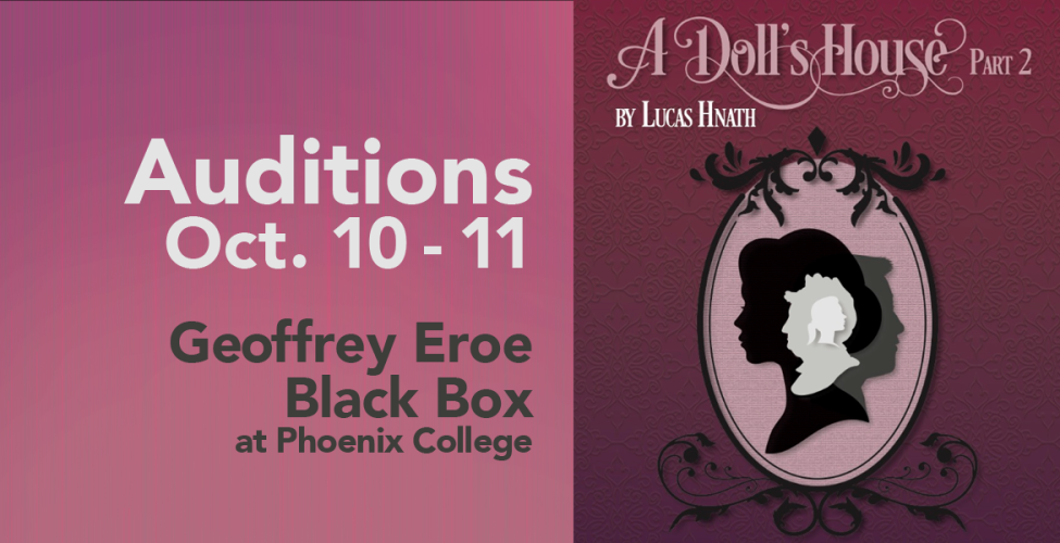 Audition for "A Doll's House, Part 2" at Phoenix College