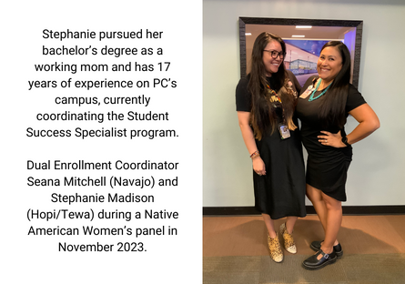 Phoenix College staff Stephanie Madison (right) stands with Dual Enrollment Coordinator Seana Mitchell at the Native American Women's panel in November 2023