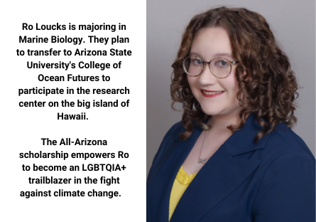 Phoenix College student Ro Loucks is majoring in Marine Biology and plans to transfer to Arizona State University's College of Ocean Futures 