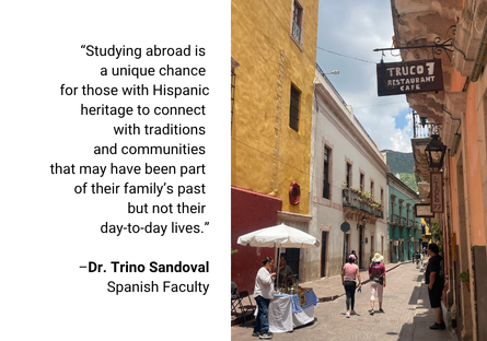 The streets of Guanajuato provide students with Hispanic heritage a chance to reconnect with traditions and communities of their family's past 