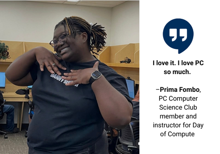 Phoenix College student and Computer Science Club member stands in a computer lab with her hands under her chin and elbows out to the side smiling with a quote on the side: "I love it. I love PC so much." 
