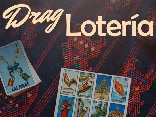 Play Drag Loteria, Hosted by Phoenix College Student Life
