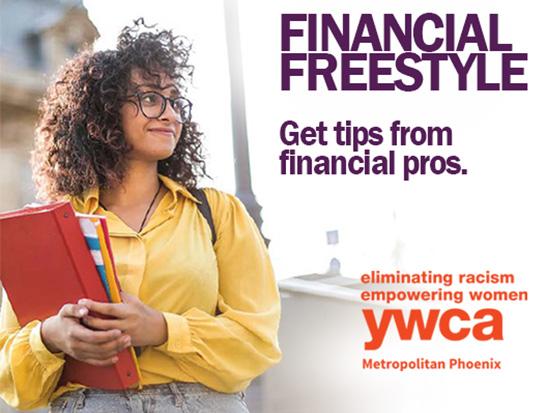 Get Financial Tips from Professionals at Financial Freestyle, from Phoenix College and the Phoenix YWCA.